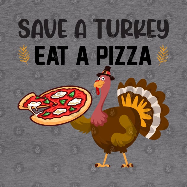 Save A Turkey Eat Pizza by reedae